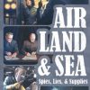 Air, Land & Sea