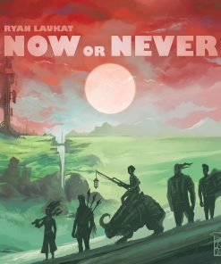 Now or Never